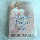 Another Mother's Life by Rowan Coleman (2008) (L74d6) Pocket Books PB