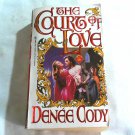 The Court of Love by Denee Cody (1996) (R23a6) Zebra Books PB