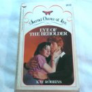 Eye Of the Beholder by Kay Robbins (1985) (R61a1) Second Chance at Love #262 PB