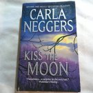 Kiss The Moon by Carla Neggers (1999) (R25a13) Mira PB