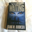 Waiting by Frank M. Robinson (2000) (R25a13) TOR PB
