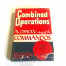Combined Operations Official Story of the Commandos Lord Louis Mountbatten 1943/R73c6 Macmillan HC