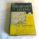 The Importance of Living, a John Day Book by Lin Yutang (1937) (L74d6) Reynal & Hitchcock HC