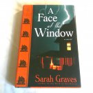 A Face at the Window by Sarah Graves (2008) (L74d6) Bantam Books HC