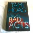 Prior Bad Acts by Tami Hoag (2006) (L74d6) Sam Kovac and Nikki Liska #3, Bantam Books HC