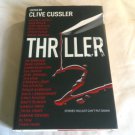 Thriller 2: Stories You Just Can't Put Down by Clive Cussler (2009) (L63b8) MIra HC