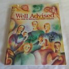 Well Advised A Practical Guide to Everyday Health Decisions by Park Nicollet  (1999) () PB