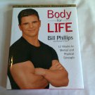 Body For Life: 12 Weeks to Mental & Physical Strength by Bill Phillips, Michael D'Orso (1999/) HC