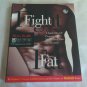 Fight Fat A Total Lifestyle Program for Men to Stay Slim & Healthy by Stephen C George 1995/R42b5 PB