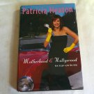 Motherhood and Hollywood: How to Get a Job Like Mine by Patricia Heaton (2002) (L63b7) Villard HC