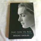 Down Came the Rain My Journey Through Postpartum Depression by Brooke Shields 2005/L63b8 Hyperion HC