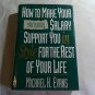How to Make Your Shrinking Salary Support You in Style for the Rest of Your Life M. Evans 1991/L63b9