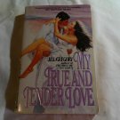 My True and Tender Love by Jill Gregory (1985) (L63b7) Berkley Books PB