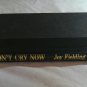 Don't Cry Now by Joy Fielding (1995) (L63b7) First Edition William Morrow and Company HC