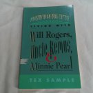Living with Will Rogers, Uncle Remus, and Minnie Pearl by Tex Sample (1994) (L63b7) PB