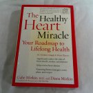 The Healthy Heart Miracle by Gabe Mirkin (2004) (L63b8) First Edition, HarperResource HC