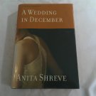 A Wedding in December by Anita Shreve (2005) () Little Brown and Company HC