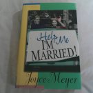 Help Me I'm Married by Joyce Meyer (2000) (L63b9) Harrison House HC Help Me I'm Married by Joyce Meyer (2000) (L63b9) Harrison House HC