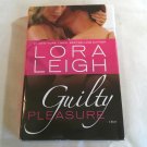 Guilty Pleasure by Lora Leigh (2009) () Bound Hearts #4, St. Martin's Griffin HC