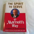 The Spirit to Serve Marriott's Way by J. W. Marriott, Kathy Ann Brown (1997) (L63b9) PB