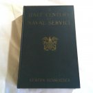 A Half Century of Naval Service by Seaton Schroeder (1922) (L63b10) D. Appleton and Company HC