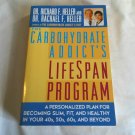 The Carbohydrate Addict's Lifespan Program Richard & Rachel Heller (1998) (L64a2) PB