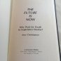 The Future is Now by Arne Christianson (1983) () First Edition, Vantage Press HC