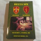 Delta Six, Soldier Surgeon by Richard L. Snider (2003) () Heritage Books PB