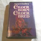 Calder Born Calder Bred by Janet Dailey (1983) () Calder #4, BCE Pocket Books HC Calder Born Calder Bred by Janet Dailey (1983) () Calder #4, BCE Pocket Books HC
