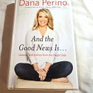 And the Good News Is... by Dana Perino (2015) () First Edition, Twelve HC And the Good News Is... by Dana Perino (2015) () First Edition, Twelve HC
