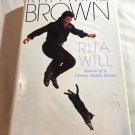Rita Will: Memoir of a Literary Rabble-Rouser by Rita Mae Brown (1997) () Bantam HC