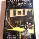 The Sixty-Eight Rooms by Marianne Malone (2010) () Book 1, Random House HC The Sixty-Eight Rooms by Marianne Malone (2010) () Book 1, Random House HC