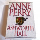 Ashworth Hall by Anne Perry (1997) () Charlotte & Thomas Pitt #17, Fawcett Columbine HC Ashworth Hall by Anne Perry (1997) () Charlotte & Thomas Pitt #17, Fawcett Columbine HC