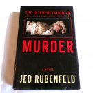 The Interpretation of Murder by Jed Rubenfeld (2006) () Henry Holt and Comp HC