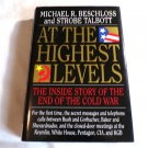 At the Highest Levels by Michael R. Beschloss, Strobe Talbott (1993) Little Brown & Co HC
