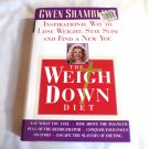 The Weigh Down Diet by Gwen Shamblin (1997) First Edition, Doubleday HC The Weigh Down Diet by Gwen Shamblin (1997) First Edition, Doubleday HC