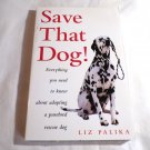 Save That Dog by Liz Palika (1997) () Howell Book House PB