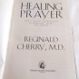 Healing Prayer by Reginald B. Cherry (1999) () Thomas Nelson Publishers HC