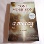 A Mercy by Toni Morrison (2008) () First Edition, Vintage International PB