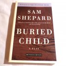 Buried Child by Sam Shepard  (2006) () A Play, Vintage Books PB