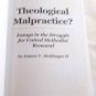 Theological Malpractice? by James V. Heidinger II (2000) () First Edition, Bristol House Ltd. PB