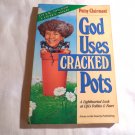 God Uses Cracked Pots by Patsy Clairmont (1991) () Focus on the Family PB God Uses Cracked Pots by Patsy Clairmont (1991) () Focus on the Family PB