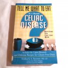 Tell Me What to Eat if I Have Celiac Disease by Kimberly A. Tessmer (2009) () PB Tell Me What to Eat if I Have Celiac Disease by Kimberly A. Tessmer (2009) () PB