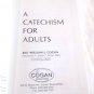 A Catechism For Adults by Rev. William J. Cogan (1990) () Cogan Productions PB