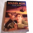 Soldier Mom by Alice Mead (2001) () A Yearling Book PB