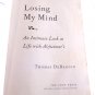 Losing My Mind by Thomas DeBaggio (2003) ()The Free Press PB