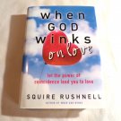 When GOD Winks on Love by SQuire Rushnell (2004) () God Winks #2 Atria Books HC When GOD Winks on Love by SQuire Rushnell (2004) () God Winks #2 Atria Books HC