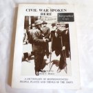 Civil War Spoken Here by Robert D Quigley (1993) () Signed, First Edition C. W. Historical PB Civil War Spoken Here by Robert D Quigley (1993) () Signed, First Edition C. W. Historical PB