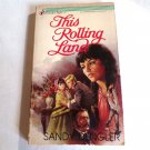 This Rolling Land by Sandy Dengler (1986) () Serenade Saga #30, Zondervan PB