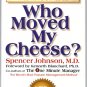 Who Moved My Cheese? by Spencer Johnson 1998